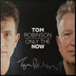 TOM ROBINSON - ONLY THE NOW (SIGNED) (USED VINYL 2015 UK M-/M-)