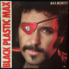 Load image into Gallery viewer, MAX MERRITT - BLACK PLASTIC MAX (USED VINYL 1979 AUS M-/EX)
