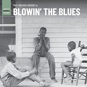 VARIOUS - THE ROUGH GUIDE TO BLOWIN' THE BLUES VINYL