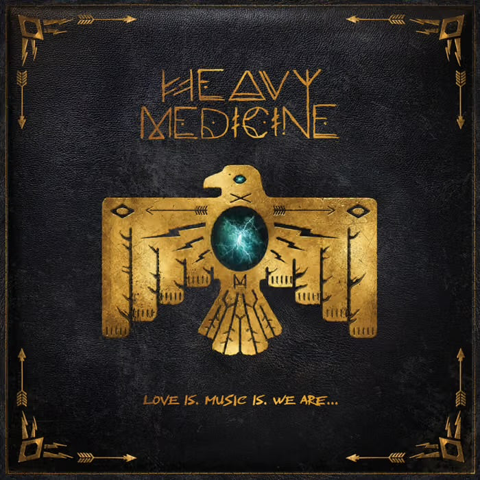 HEAVY MEDICINE - LOVE IS. MUSIC IS. WE ARE… VINYL