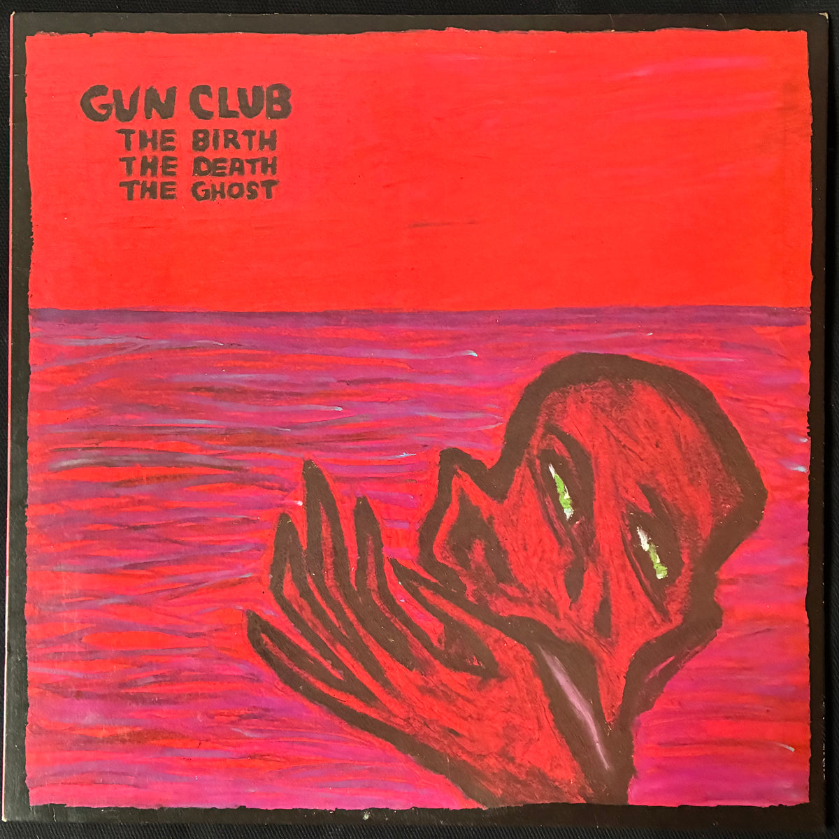 GUN CLUB - THE BIRTH THE DEATH THE GHOST (USED VINYL 1984 UK M-/M-)