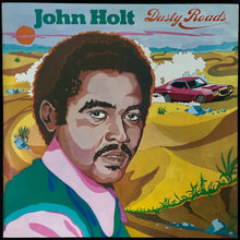 Load image into Gallery viewer, JOHN HOLT - DUSTY ROADS (USED VINYL 1982 UK EX+/EX+)

