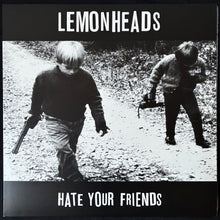 Load image into Gallery viewer, LEMONHEADS - HATE YOUR FRIENDS (180GM) (USED VINYL 2013 UK M-/M-)
