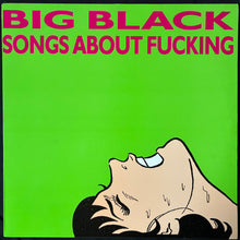 Load image into Gallery viewer, BIG BLACK - SONGS ABOUT FUCKING (USED VINYL 1987 UK EX+/EX+)
