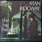 STAN RIDGEWAY - THE BIG HEAT (USED VINYL 1986 AUS M-/EX+)
