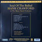 HANK CRAWFORD & THE MARTY PIACH ORCHESTRA - SOUL OF THE BALLAD (200GM) (MFSL) (USED VINYL 1995 US M-/M-)