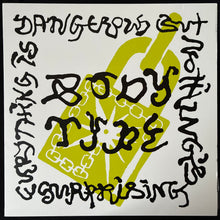 Load image into Gallery viewer, BODY TYPE - EVERYTHING IS DANGEROUS BUT NOTHING'S SURPRISING (USED VINYL 2022 AUS M-/M-)
