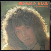 Load image into Gallery viewer, BENJAMIN HUGG - EARLY ONE MORNING (USED VINYL 1974 AUS EX+/EX+)
