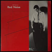 Load image into Gallery viewer, BILL NELSON - BILL NELSON'S RED NOISE (USED VINYL 1979 UK M-/EX)

