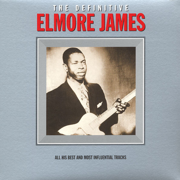 ELMORE JAMES - THE DEFINITIVE ELMORE JAMES VINYL