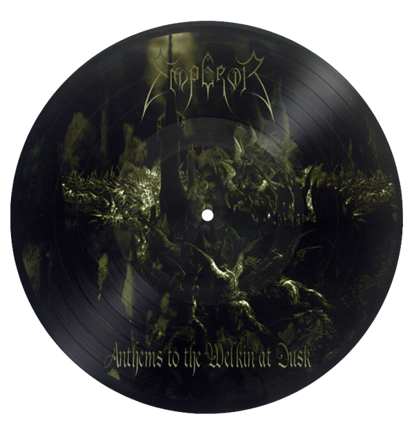 EMPEROR - ANTHEMS TO THE WELKIN AT DUSK (PICTURE DISC) (HALF SPEED MASTER) VINYL