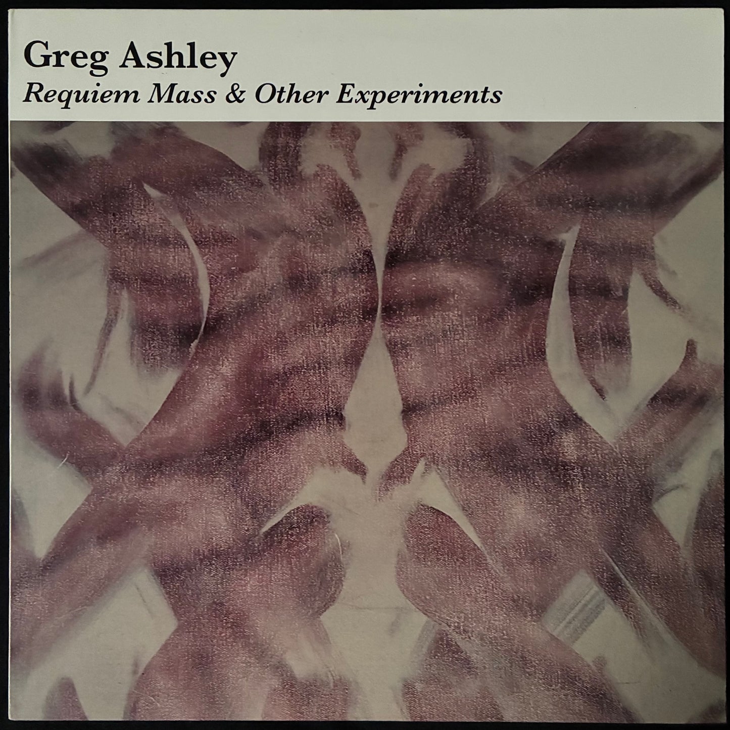 GREG ASHLEY - REQUIEM MASS & OTHER EXPERIMENTS (USED VINYL 2010 US M-/M-)