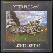Load image into Gallery viewer, PETER BLEGVAD - KNIGHTS LIKE THIS (USED VINYL 1985 CANADA M-/M-)
