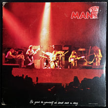 Load image into Gallery viewer, MAN - BE GOOD TO YOURSELF AT LEAST ONCE A DAY (USED VINYL 1972 US EX/EX)
