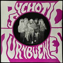Load image into Gallery viewer, PSYCHOTIC TURNBUCKLES - PSYCHOTIC TURNBUCKLES (12" EP) (USED VINYL 1987 M-/M-)

