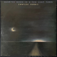 Load image into Gallery viewer, EMMYLOU HARRIS - QUARTER MOON IN A TEN CENT TOWN (USED VINYL 1978 AUS M-/EX+)
