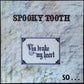 SPOOKY TOOTH - YOU BROKE MY HEART SO... I BUSTED YOUR JAW (PROMO) (USED VINYL 1973 JAPAN M-/EX+)