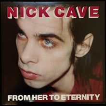 Load image into Gallery viewer, NICK CAVE FT. THE BAD SEEDS - FROM HER TO ETERNITY (USED VINYL 2014 180GM EU M-/M-)
