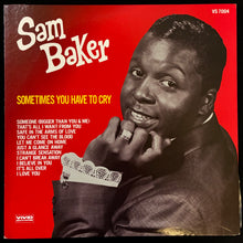 Load image into Gallery viewer, SAM BAKER - SOMETIMES YOU HAVE TO CRY (USED VINYL 1978 JAPAN M-/EX+)
