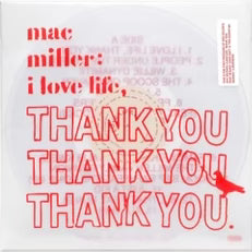 MAC MILLER - I LOVE LIFE, THANK YOU (CLEAR COLOURED) VINYL