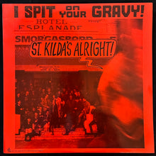 Load image into Gallery viewer, I SPIT ON YOUR GRAVY - ST. KILDA’S ALRIGHT! (USED VINYL 1984 AUS M-/M-)
