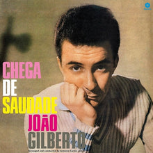Load image into Gallery viewer, JOAO GILBERTO - CHEGA DE SAUDADE VINYL
