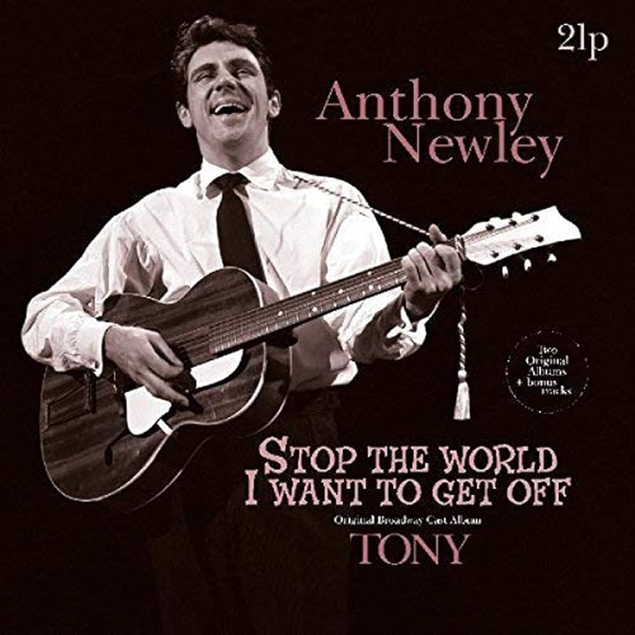 ANTHONY NEWLEY - STOP THE WORLD I WANT TO GET OFF (2LP) VINYL