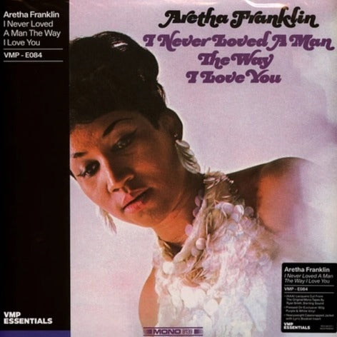 ARETHA FRANKLIN - I NEVER LOVED A MAN THE WAY I LOVE YOU (VMP) VINYL