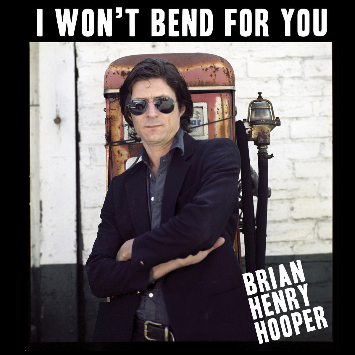 BRIAN HENRY HOOPER - I WONT BEND FOR YOU VINYL