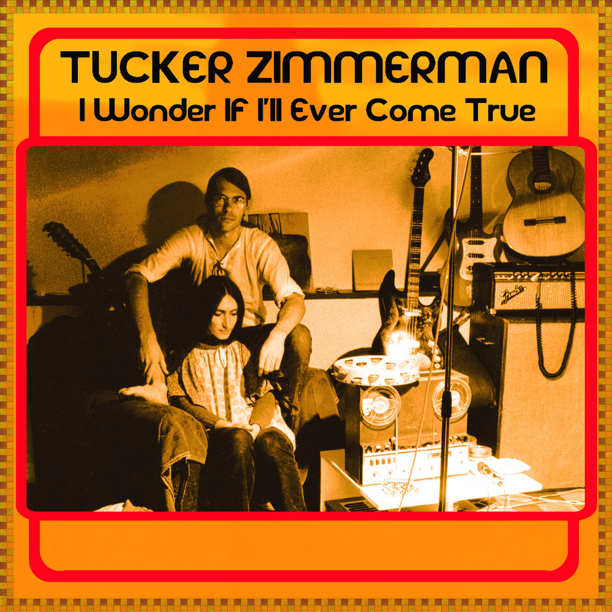 TUCKER ZIMMERMAN - I WONDER IF ILL EVER COME TRUE (ORANGE COLOURED) VINYL