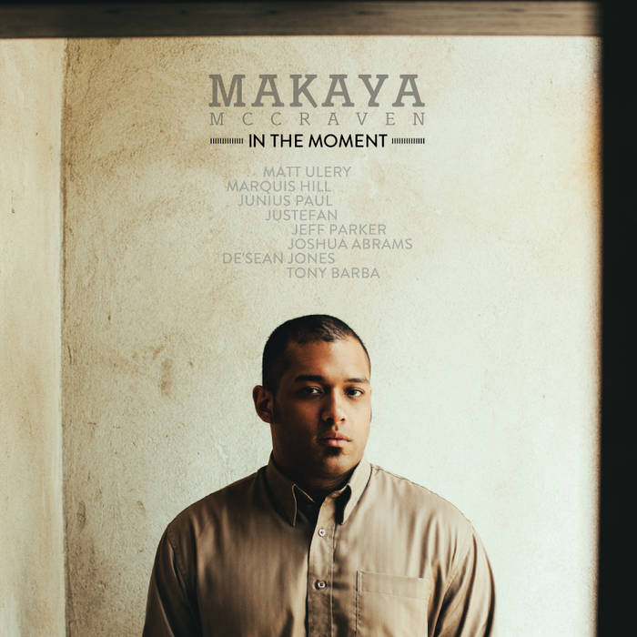MAKAYA MCCRAVEN - IN THE MOMENT (2LP) VINYL