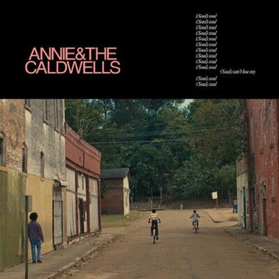 ANNIE AND THE CALDWELLS - CANT LOSE MY (SOUL) VINYL