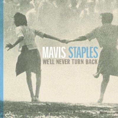 MAVIS STAPLES - WELL NEVER TURN BACK (COLOURED) VINYL