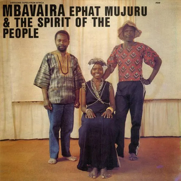 EPHAT MUJURU AND THE SPIRIT OF THE PEOPLE - MBAVAIRA VINYL