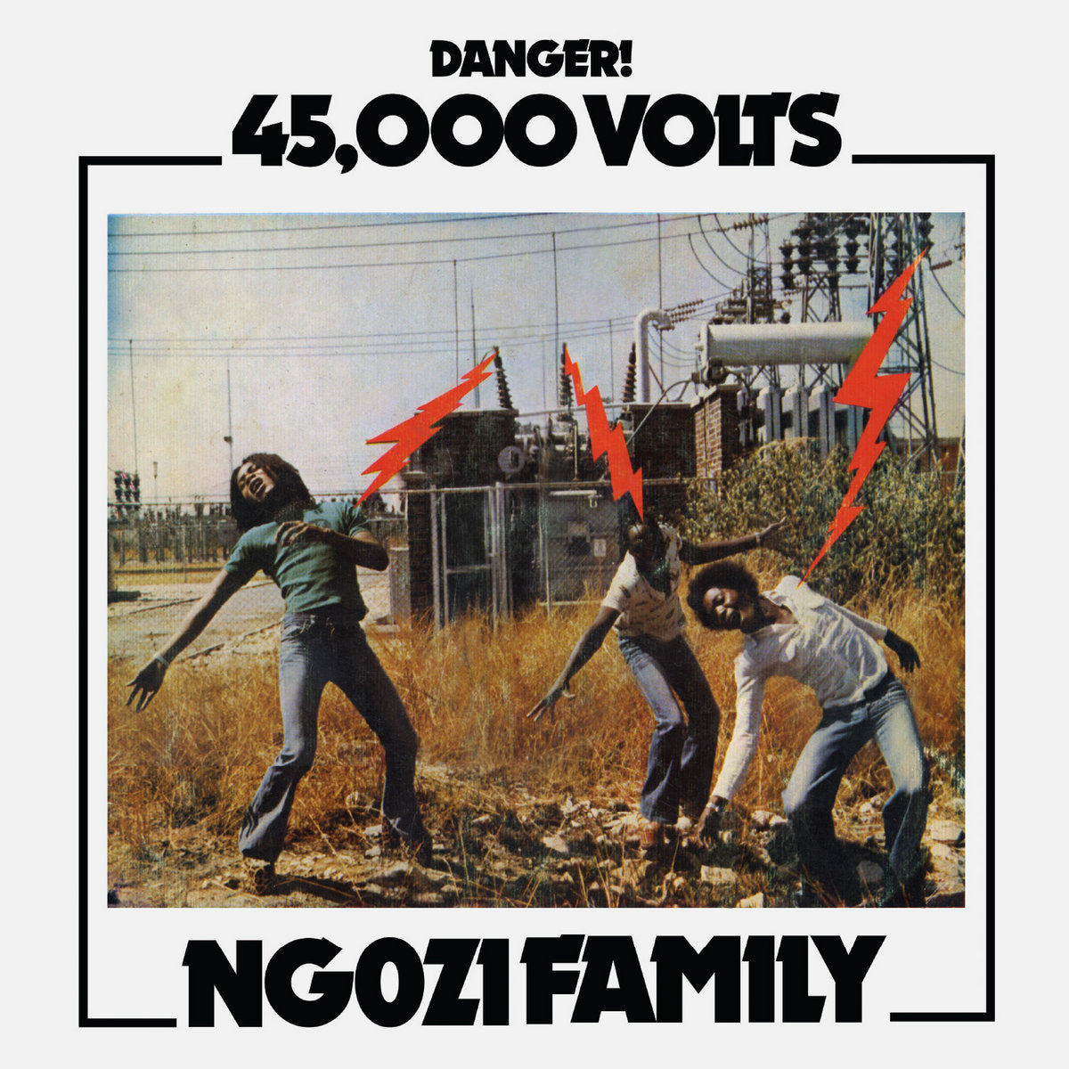 NGOZI FAMILY - 45,000 VOLTS VINYL