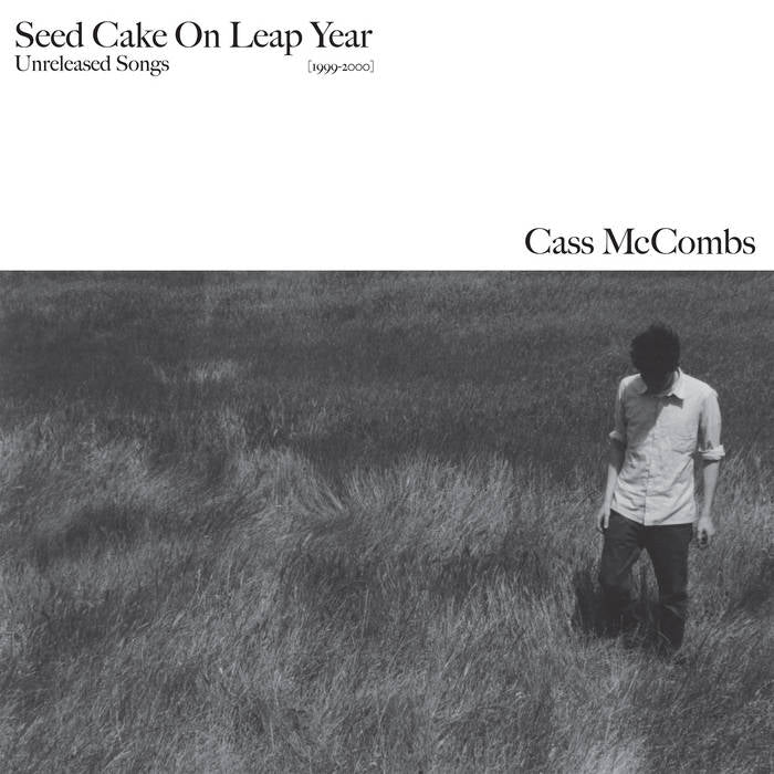 CASS MCCOMBS - SEED CAKE ON LEAP YEAR : UNRELEASED SONGS VINYL