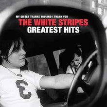 Load image into Gallery viewer, WHITE STRIPES - MY SISTER THANKS YOU AND I THANK YOU: GREATEST HITS (2LP) VINYL
