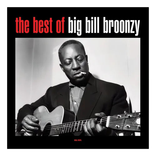 BIG BILL BROONZY - THE BEST OF VINYL