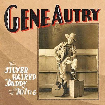 GENE AUTRY - THAT SILVER HAIRED DADDY OF MINE (9CD BOX SET) USED CD 2006 GERMANY M-/M-)