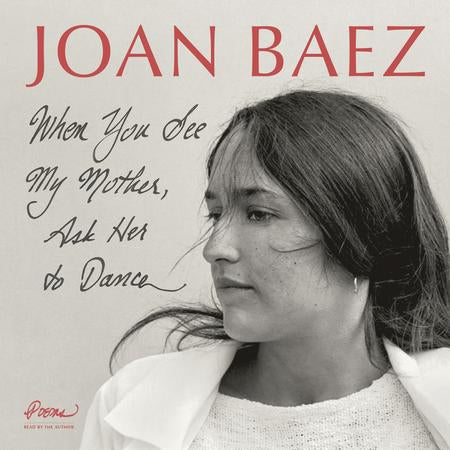 JOAN BAEZ - WHEN YOU SEE MY MOTHER, ASK HER TO DANCE (RED COLOURED) VINYL