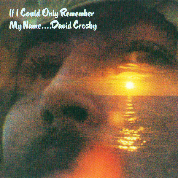 DAVID CROSBY - IF I COULD ONLY REMEMBER MY NAME (180GM) VINYL