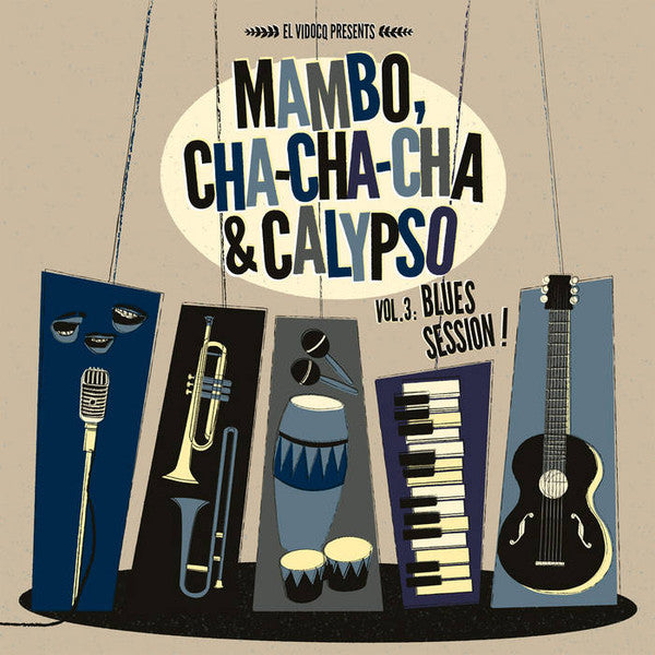 VARIOUS ARTISTS - MAMBO, CHA-CHA-CHA & CALYPSO VOL.3 BLUES SESSION! (LP+CD) VINYL