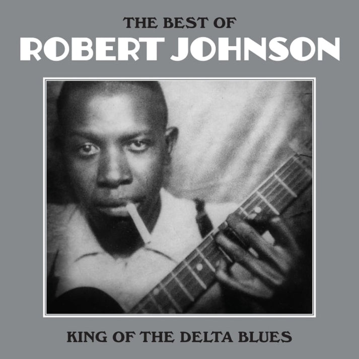 ROBERT JOHNSON - THE BEST OF ROBERT JOHNSON: KING OF THE DELTA BLUES VINYL