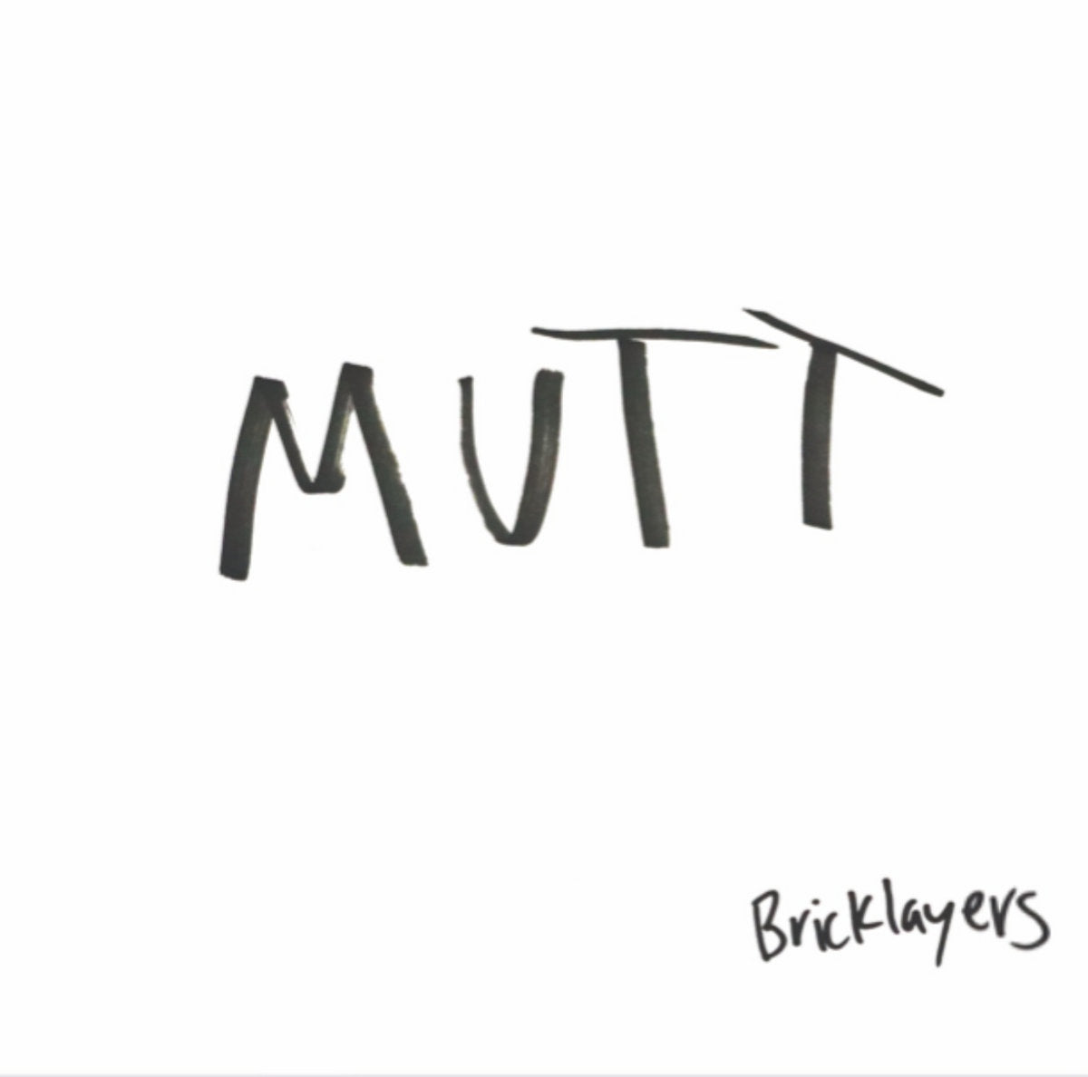 BRICKLAYERS - MUTT VINYL