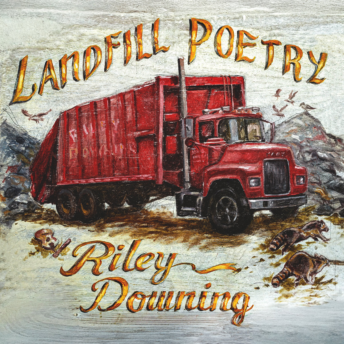 RILEY DOWNING - LANDFILL POETRY VINYL