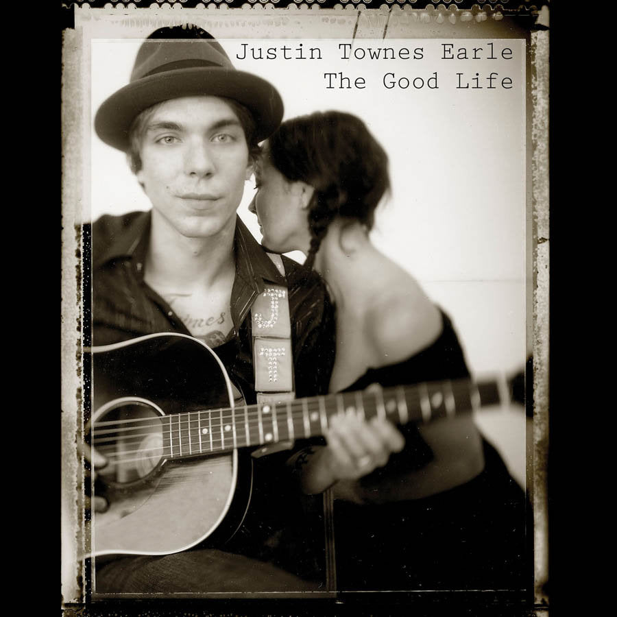 JUSTIN TOWNES EARLE - THE GOOD LIFE VINYL