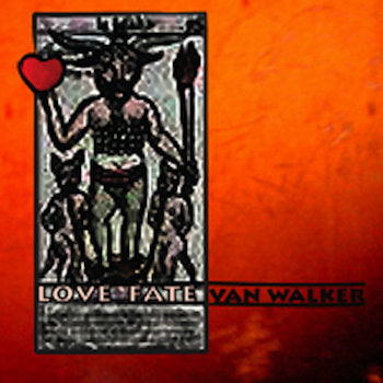 VAN WALKER - LOVE FATE CD