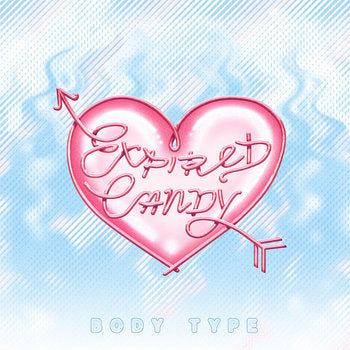 BODY TYPE - EXPIRED CANDY (BLUE JELLY BEAN COLOURED) VINYL
