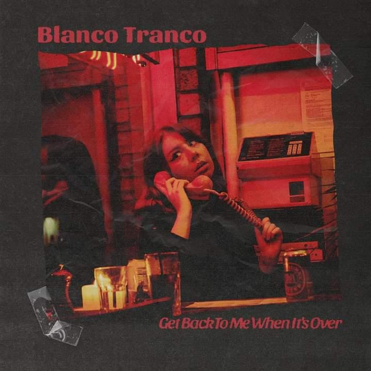 BLANCO TRANCO - GET BACK TO ME WHEN ITS OVER VINYL