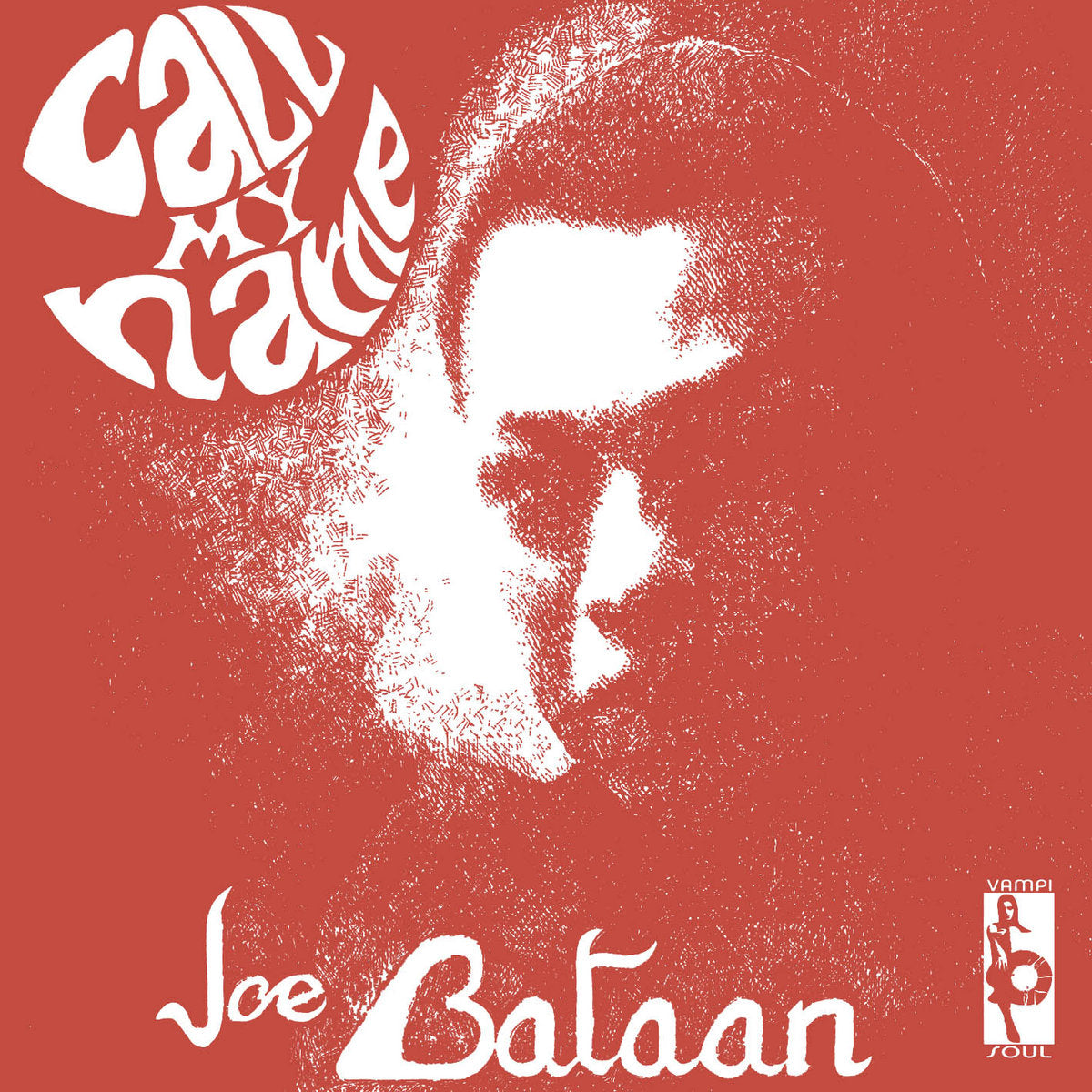 JOE BATAAN - CALL MY NAME VINYL